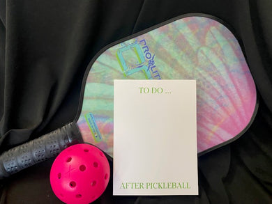 Pickle Ball Note Pad - T0 DO AFTER PICKLEBALL