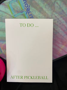 Pickle Ball Note Pad - T0 DO AFTER PICKLEBALL